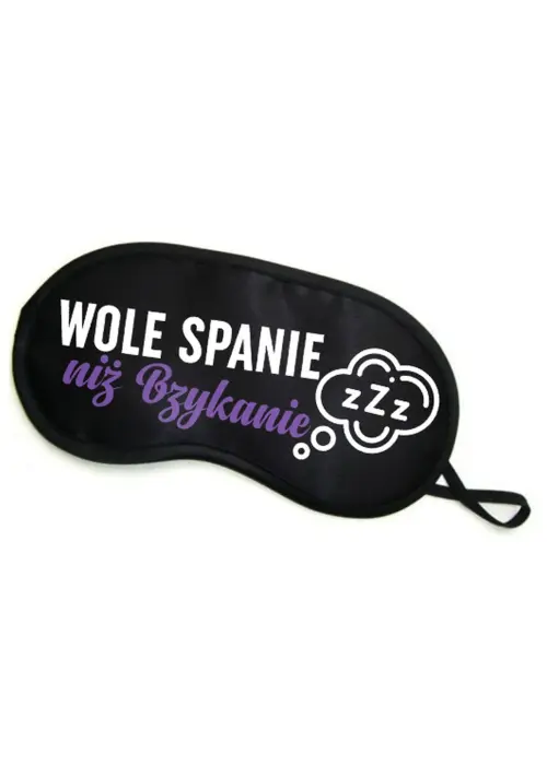 Maska-Opaska na oczy """"WOLĘ SPANIE NIŻ BZYKANIE"""" Photo